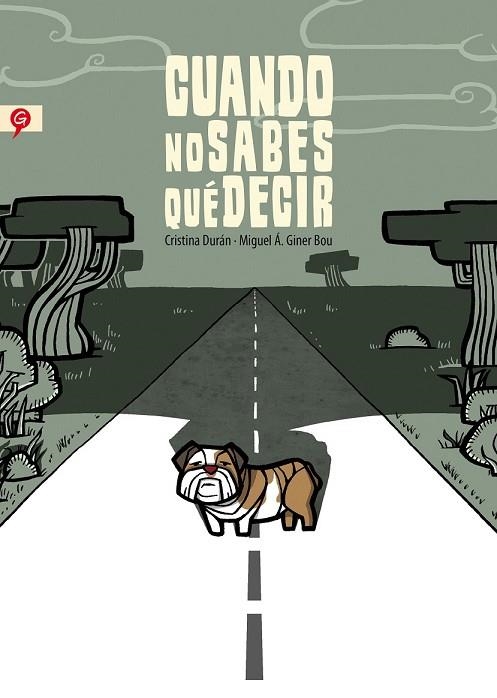 CUANDO NO SABES QUÉ DECIR | 9788416131143 | DURÁN, CRISTINA; GINER, MIGUEL ÁNGEL | Llibreria Drac - Llibreria d'Olot | Comprar llibres en català i castellà online