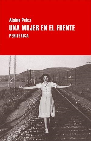 MUJER EN EL FRENTE, UNA | 9788416291120 | POLCZ, ALAINE | Llibreria Drac - Llibreria d'Olot | Comprar llibres en català i castellà online