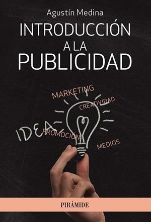 INTRODUCCIÓN A LA PUBLICIDAD | 9788436833386 | MEDINA, AGUSTÍN | Llibreria Drac - Llibreria d'Olot | Comprar llibres en català i castellà online