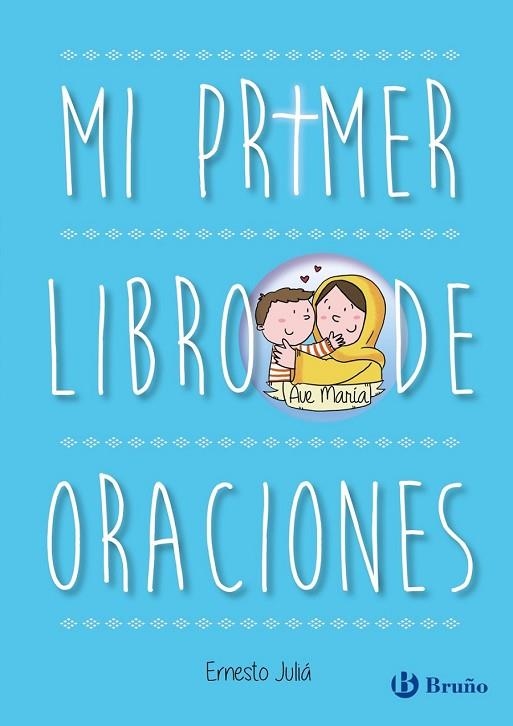 MI PRIMER LIBRO DE ORACIONES | 9788469600276 | JULIÁ, ERNESTO | Llibreria Drac - Llibreria d'Olot | Comprar llibres en català i castellà online