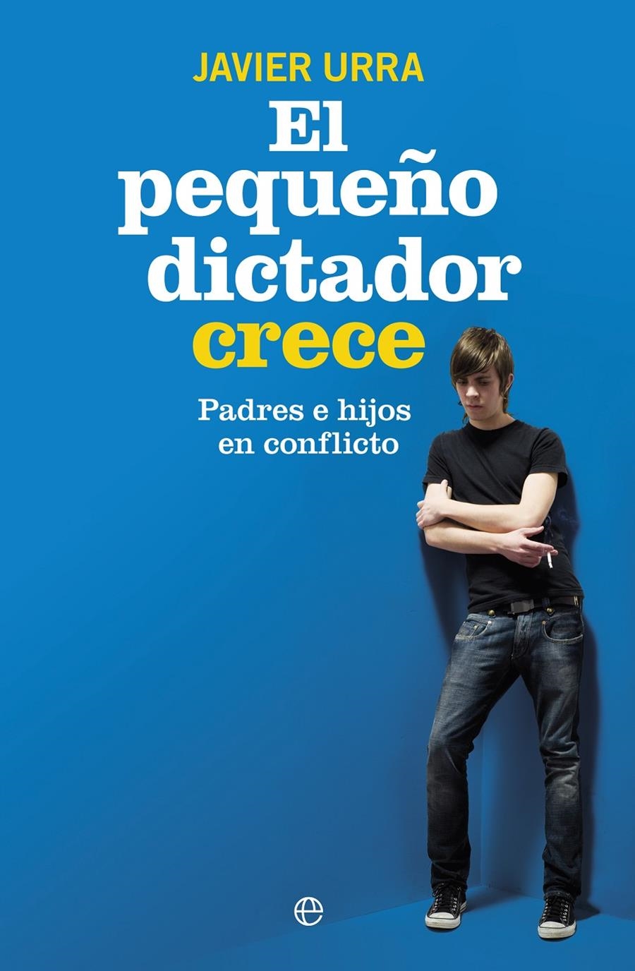 PEQUEÑO DICTADOR CRECE, EL | 9788490603239 | URRA, JAVIER | Llibreria Drac - Llibreria d'Olot | Comprar llibres en català i castellà online