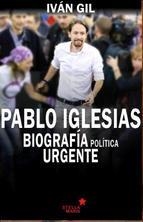 PABLO IGLESIAS. BIOGRAFIA POLITICA URGENTE | 9788416128594 | GIL, IVAN | Llibreria Drac - Llibreria d'Olot | Comprar llibres en català i castellà online