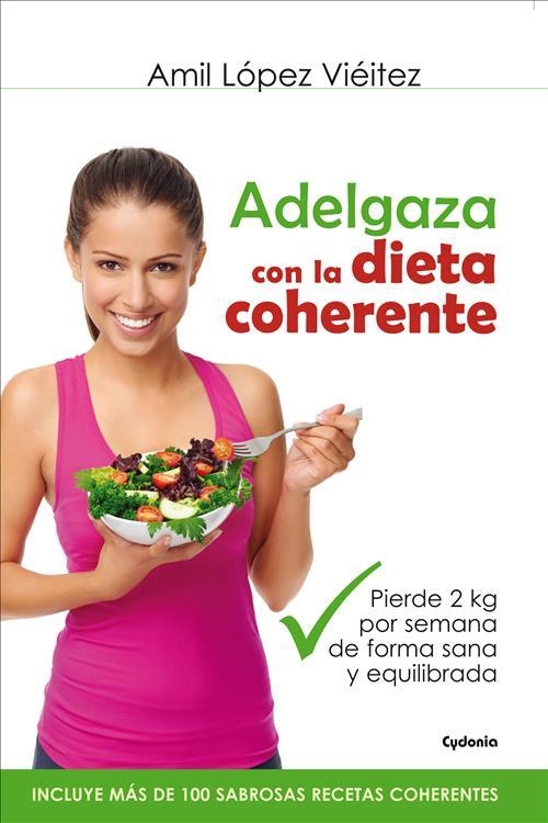 ADELGAZA CON LA DIETA COHERENTE | 9788494381003 | LOPEZ, AMIL | Llibreria Drac - Llibreria d'Olot | Comprar llibres en català i castellà online