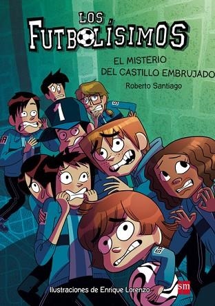 MISTERIO DEL CASTILLO EMBRUJADO, EL (FUTBOLISIMOS 6) | 9788467577693 | SANTIAGO, ROBERTO | Llibreria Drac - Librería de Olot | Comprar libros en catalán y castellano online