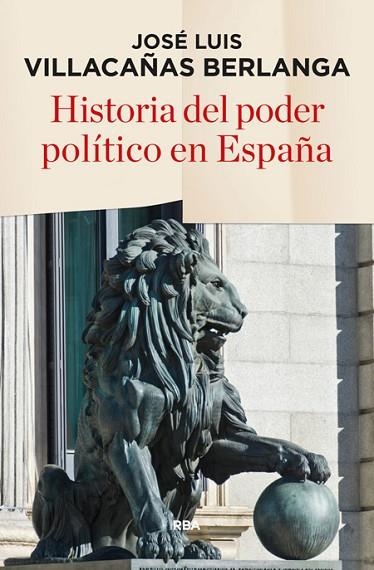 HISTORIA DEL PODER POLÍTICO EN ESPAÑA | 9788490565247 | VILLACAÑAS, JOSE LUIS | Llibreria Drac - Llibreria d'Olot | Comprar llibres en català i castellà online