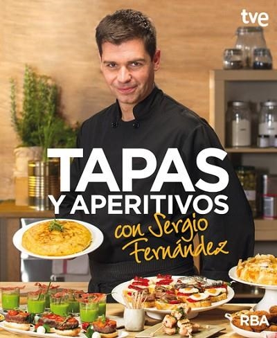 TAPAS Y APERITIVOS CON SERGIO FERNÁNDEZ | 9788490562673 | FERNANDEZ, SERGIO | Llibreria Drac - Llibreria d'Olot | Comprar llibres en català i castellà online