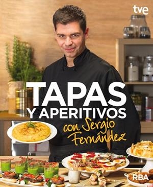 TAPAS Y APERITIVOS CON SERGIO FERNÁNDEZ | 9788490562673 | FERNANDEZ, SERGIO | Llibreria Drac - Llibreria d'Olot | Comprar llibres en català i castellà online