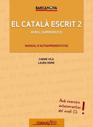 CATALÀ ESCRIT 2, EL | 9788448935603 | VILÀ, CARME ; HOMS, LAURA | Llibreria Drac - Llibreria d'Olot | Comprar llibres en català i castellà online