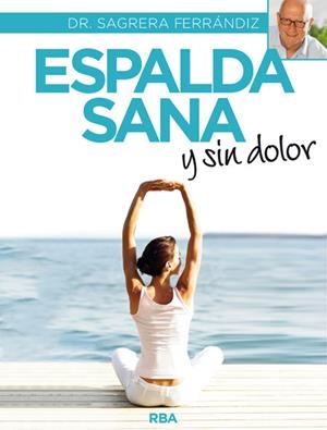 ESPALDA SANA Y SIN DOLOR | 9788490565292 | SAGRERA, JORDI | Llibreria Drac - Llibreria d'Olot | Comprar llibres en català i castellà online