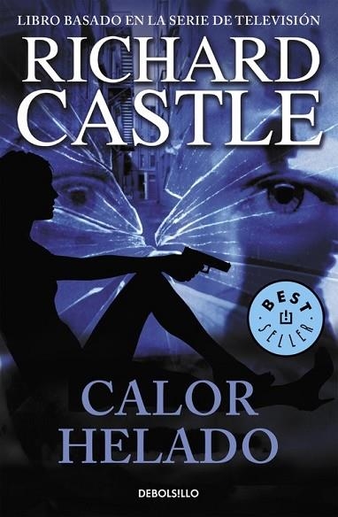 CALOR HELADO (SERIE CASTLE 4) | 9788490628430 | CASTLE, RICHARD | Llibreria Drac - Llibreria d'Olot | Comprar llibres en català i castellà online