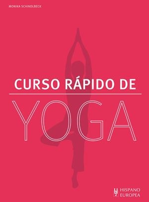 CURSO RÁPIDO DE YOGA | 9788425521010 | SCHINDLBECK, MONIKA | Llibreria Drac - Llibreria d'Olot | Comprar llibres en català i castellà online