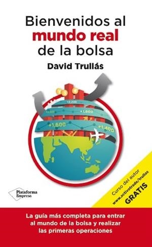 BIENVENIDOS AL MUNDO REAL DE LA BOLSA | 9788416429103 | TRULLÁS, DAVID | Llibreria Drac - Llibreria d'Olot | Comprar llibres en català i castellà online