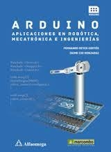 ARDUINO: APLICACIONES EN ROBÓTICA, MECATRÓNICA E INGENIERÍAS | 9788426722041 | REYES, FERNANDO ; CID, JAIME | Llibreria Drac - Llibreria d'Olot | Comprar llibres en català i castellà online