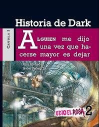 HISTORIA DE DARK (ODIO EL ROSA 2) | 9788467380729 | ALONSO, ANA; PELEGRÍN, JAVIER | Llibreria Drac - Librería de Olot | Comprar libros en catalán y castellano online