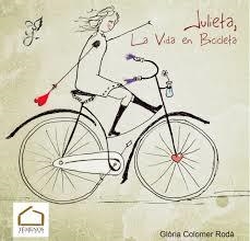 JULIETA, LA VIDA EN BICICLETA | 9788494350450 | COLOMER, GLÒRIA | Llibreria Drac - Librería de Olot | Comprar libros en catalán y castellano online