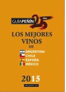 GUÍA PEÑIN DE LOS MEJORES VINOS DE ARGENTINA, CHILE, ESPAÑA Y MÉXICO 2015 | 9788495203366 | PIERRE COMUNICACIÓN INTEGRAL, S.L | Llibreria Drac - Llibreria d'Olot | Comprar llibres en català i castellà online