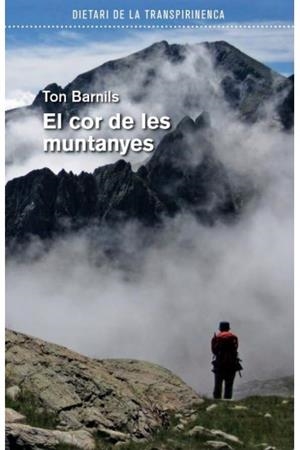 COR DE LES MUNTANYES, EL | 9788494066580 | BARNILS, TON | Llibreria Drac - Librería de Olot | Comprar libros en catalán y castellano online