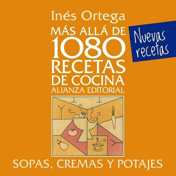 SOPAS CREMAS Y POTAJES (MÁS ALLÁ DE 1080 RECETAS DE COCINA) | 9788420699080 | ORTEGA, INÉS | Llibreria Drac - Librería de Olot | Comprar libros en catalán y castellano online