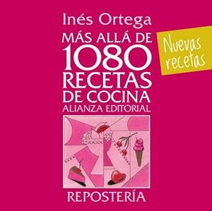 REPOSTERIA (MÁS ALLÁ DE 1080 RECETAS DE COCINA) | 9788420699127 | ORTEGA, INÉS | Llibreria Drac - Llibreria d'Olot | Comprar llibres en català i castellà online