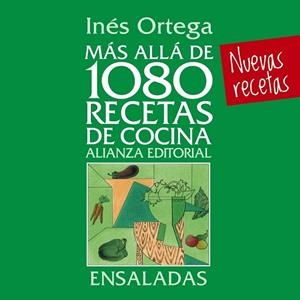 ENSALADAS (MÁS ALLÁ DE 1080 RECETAS DE COCINA) | 9788420699073 | ORTEGA, INÉS | Llibreria Drac - Librería de Olot | Comprar libros en catalán y castellano online