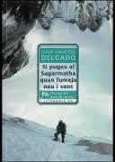 SI PUGES AL SAGARMATHA QUAN FUMEJA NEU I VENT | 9788493747572 | DELGADO, JOSEP-FRANCESC | Llibreria Drac - Librería de Olot | Comprar libros en catalán y castellano online