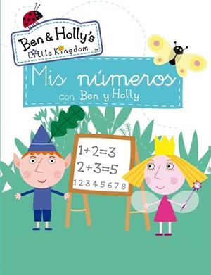 MIS NÚMEROS CON BEN Y HOLLY (EL PEQUEÑO REINO DE BEN Y HOLLY. ACTIVIDADES 6) | 9788401907135 | AAVV | Llibreria Drac - Llibreria d'Olot | Comprar llibres en català i castellà online