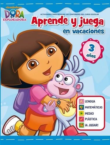 APRENDE Y JUEGA EN VACACIONES CON DORA (3 AÑOS) | 9788401905988 | NICKELODEON | Llibreria Drac - Llibreria d'Olot | Comprar llibres en català i castellà online