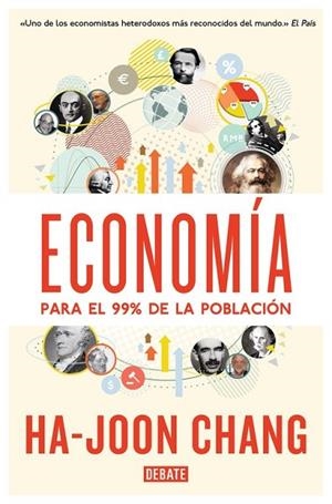 ECONOMÍA PARA EL 99% DE LA POBLACIÓN | 9788499923642 | CHANG, HA-JOON | Llibreria Drac - Llibreria d'Olot | Comprar llibres en català i castellà online