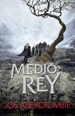 MEDIO REY (EL MAR QUEBRADO 1) | 9788415831600 | ABERCROMBIE, JOE | Llibreria Drac - Llibreria d'Olot | Comprar llibres en català i castellà online