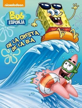 EN LA CRESTA DE LA OLA! (BOB ESPONJA. ACTIVIDADES 3) | 9788401907142 | NICKELODEON | Llibreria Drac - Llibreria d'Olot | Comprar llibres en català i castellà online