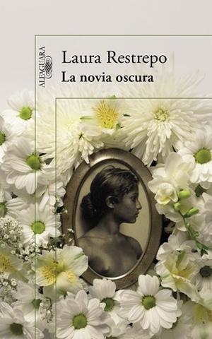 NOVIA OSCURA, LA | 9788420419244 | RESTREPO, LAURA | Llibreria Drac - Llibreria d'Olot | Comprar llibres en català i castellà online