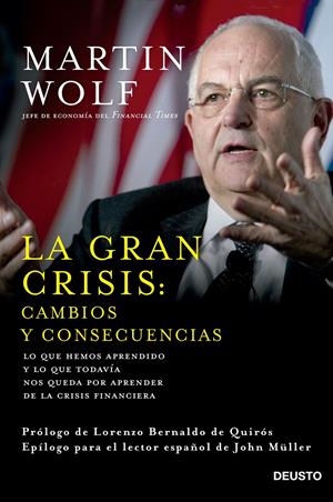 GRAN CRISIS, LA. CAMBIOS Y CONSECUENCIAS | 9788423420964 | WOLF, MARTIN | Llibreria Drac - Llibreria d'Olot | Comprar llibres en català i castellà online