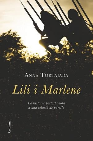 LILI I MARLENE | 9788466419680 | TORTAJADA, ANNA | Llibreria Drac - Librería de Olot | Comprar libros en catalán y castellano online