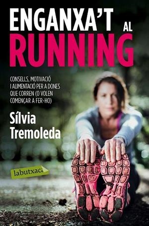 ENGANXA'T AL RUNNING | 9788416334056 | TREMOLEDA, SÍLVIA | Llibreria Drac - Llibreria d'Olot | Comprar llibres en català i castellà online