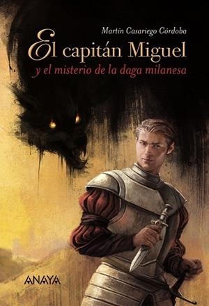 CAPITÁN MIGUEL Y EL MISTERIO DE LA DAGA MILANESA, EL | 9788467871449 | CASARIEGO, MARTÍN | Llibreria Drac - Llibreria d'Olot | Comprar llibres en català i castellà online