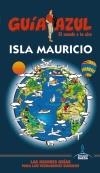 ISLA MAURICIO 2015 (GUÍA AZUL) | 9788416137701 | MONREAL, MANUEL | Llibreria Drac - Llibreria d'Olot | Comprar llibres en català i castellà online