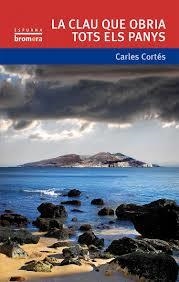 CLAU QUE OBRIA TOTS ELS PANYS, LA  | 9788490264041 | CORTÉS, CARLES | Llibreria Drac - Llibreria d'Olot | Comprar llibres en català i castellà online