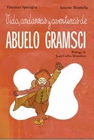 VIDA ANDANZAS Y AVENTURAS DE ABUELO GRAMSCI | 9788899086855 | SPARAGNA, VINCENZO; MONTELLA, SAVERIO | Llibreria Drac - Llibreria d'Olot | Comprar llibres en català i castellà online