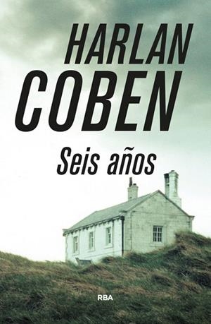 SEIS AÑOS | 9788490565223 | COBEN, HARLAN | Llibreria Drac - Llibreria d'Olot | Comprar llibres en català i castellà online