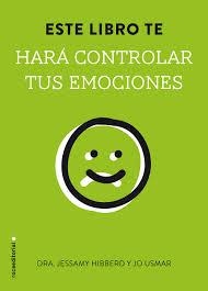 ESTE LIBRO TE HARÁ CONTROLAR TUS EMOCIONES | 9788499189338 | HIBBERD, JESSAMY | Llibreria Drac - Llibreria d'Olot | Comprar llibres en català i castellà online