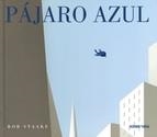 PAJARO AZUL | 9786077354369 | STAAKE, BOB | Llibreria Drac - Llibreria d'Olot | Comprar llibres en català i castellà online