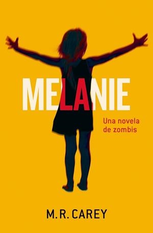 MELANIE | 9788445002445 | CAREY, M.R. | Llibreria Drac - Llibreria d'Olot | Comprar llibres en català i castellà online