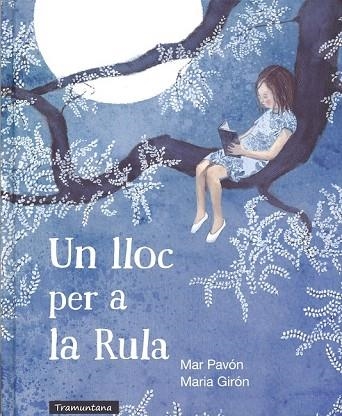 LLOC PER A LA RULA, UN | 9788494284151 | PAVÓN, MAR ; GIRÓN, MARIA | Llibreria Drac - Librería de Olot | Comprar libros en catalán y castellano online