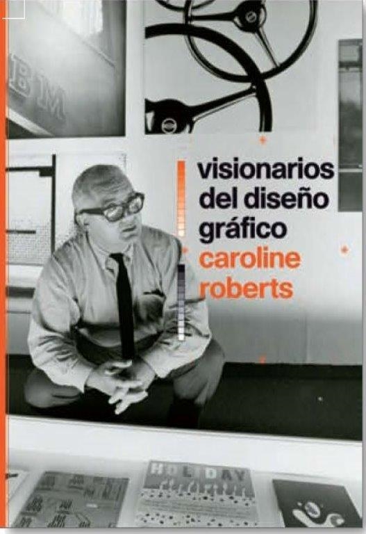 VISIONARIOS DEL DISEÑO GRÁFICO | 9788498018103 | ROBERTS, CAROLINE | Llibreria Drac - Llibreria d'Olot | Comprar llibres en català i castellà online