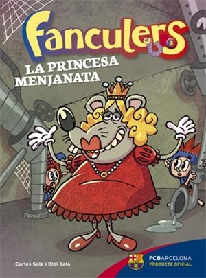 PRINCESA MENJANATA, LA (FANCULERS 2) | 9788424654245 | SALA, CARLES ; SALA, ELOI | Llibreria Drac - Llibreria d'Olot | Comprar llibres en català i castellà online