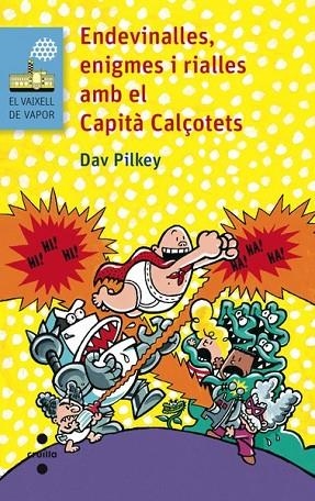 ENDEVINALLES, ENIGMES I RIALLES AMB EL CAPITÀ CALÇOTETS | 9788466138680 | PILKEY, DAV | Llibreria Drac - Llibreria d'Olot | Comprar llibres en català i castellà online