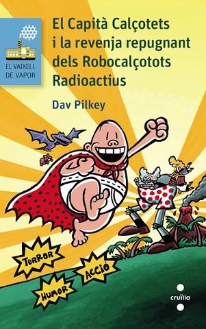 CAPITA CALÇOTETS I LA REVENJA REPUGNANT DELS ROBOCALÇOTOTS RADIOACTIUS | 9788466138697 | PILKEY, DAV | Llibreria Drac - Llibreria d'Olot | Comprar llibres en català i castellà online