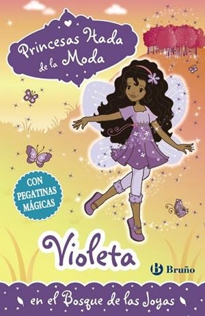 VIOLETA EN EL BOSQUE DE LAS JOYAS (PRINCESAS HADA DE LA MODA 21) | 9788469602447 | COLLINS, POPPY | Llibreria Drac - Librería de Olot | Comprar libros en catalán y castellano online