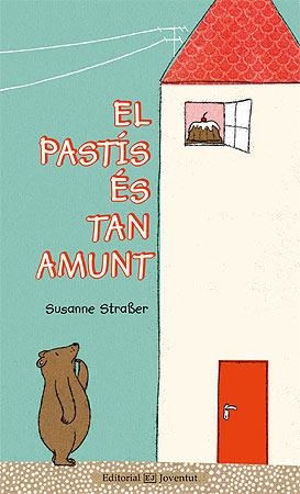 PASTÍS ES TAN AMUNT, EL | 9788426142016 | STRABER, SUSANNE | Llibreria Drac - Llibreria d'Olot | Comprar llibres en català i castellà online