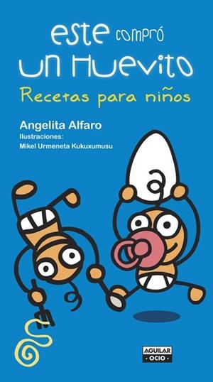 ESTE COMPRÓ UN HUEVITO ( RECETAS PARA NIÑOS) | 9788403506138 | ALFARO, ANGELITA | Llibreria Drac - Llibreria d'Olot | Comprar llibres en català i castellà online